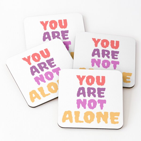 Item preview, You are not ALONE! designed and sold by OnePiyuAshu.