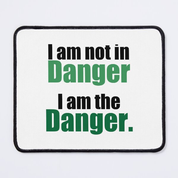 Item preview, I am the danger designed and sold by Zoloart.