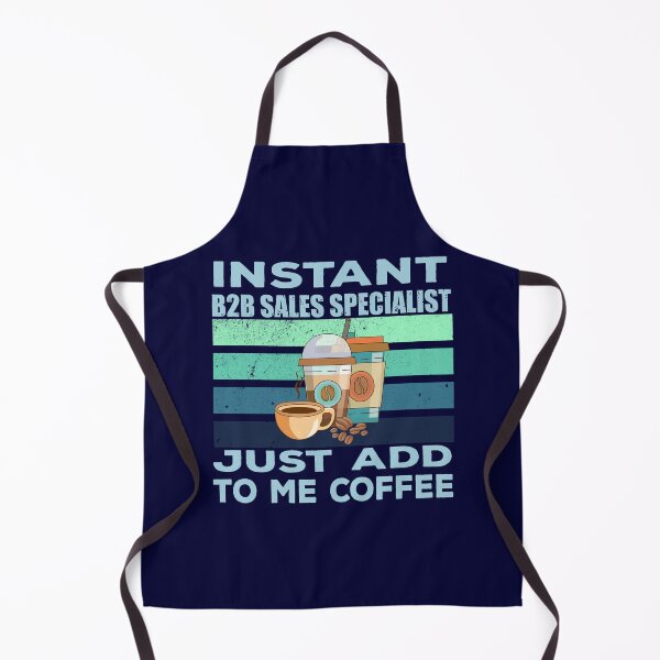 Item preview, Instant b2b sales specialist just add to me coffee, sales specialist job, sales specialist joke, sales specialist quote, sales specialist husband, funny job title profession , coffee and job title designed and sold by SGS-.