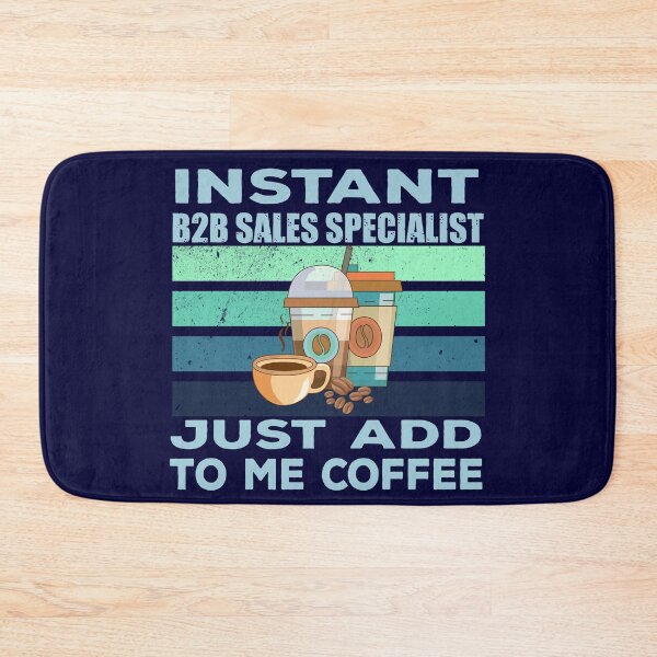 Item preview, Instant b2b sales specialist just add to me coffee, sales specialist job, sales specialist joke, sales specialist quote, sales specialist husband, funny job title profession , coffee and job title designed and sold by SGS-.