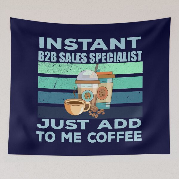Item preview, Instant b2b sales specialist just add to me coffee, sales specialist job, sales specialist joke, sales specialist quote, sales specialist husband, funny job title profession , coffee and job title designed and sold by SGS-.