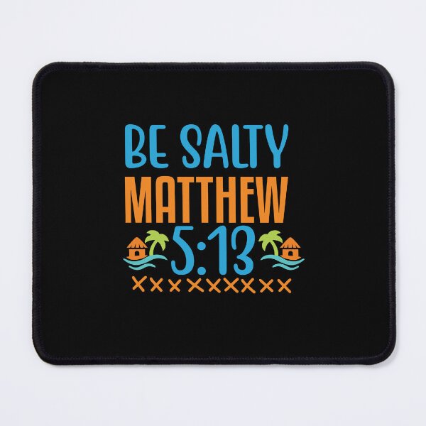 Item preview, Be Salty Matthew 5:13  designed and sold by McPurrface.