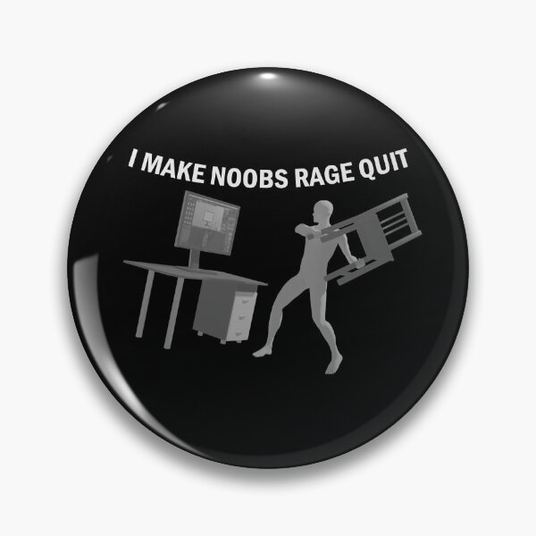 Item preview, I Make Noobs Rage Quit designed and sold by VibenGraphics.