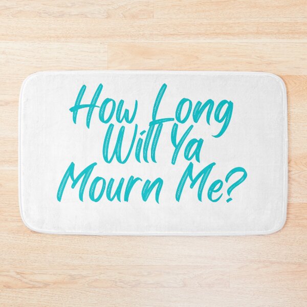 Item preview, How Long Will Ya Mourn Me? designed and sold by TheHustla.