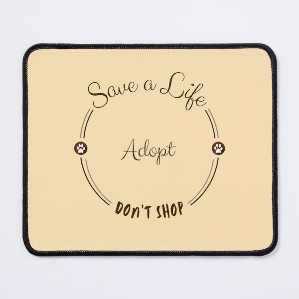 Item preview, Save a Life, Adopt, Don't shop designed and sold by NatWell.