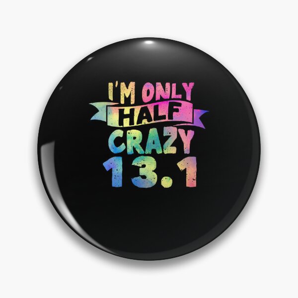 Item preview, Funny Running Lovers I'm Only Half Crazy 13.1 Half designed and sold by Yanyo.