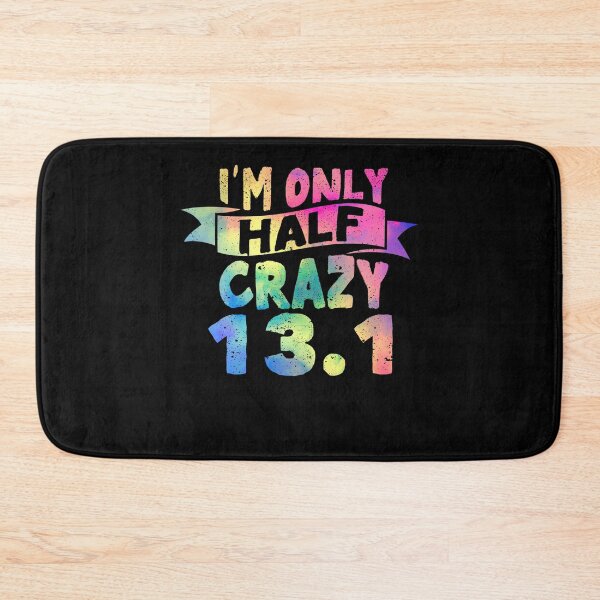Item preview, Funny Running Lovers I'm Only Half Crazy 13.1 Half designed and sold by Yanyo.