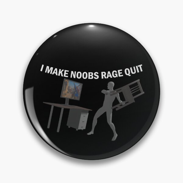 Item preview, I Make Noobs Rage Quit designed and sold by VibenGraphics.