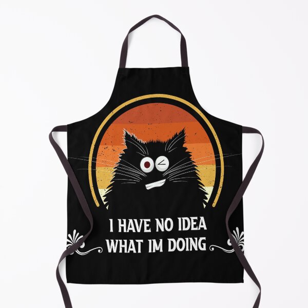 Item preview, cat funny I Have No Idea What I'm Doing designed and sold by Micosmile.