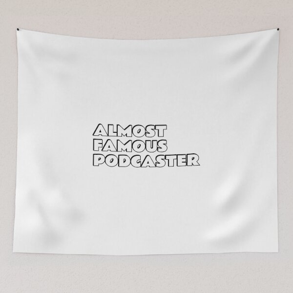 Item preview, Almost Famous Podcaster - funny podcast designed and sold by Inspirationmotivation.