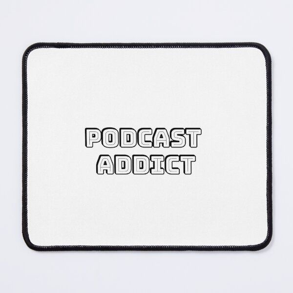 Item preview, Podcast Addict - Love podcasts, podcasting, podcaster designed and sold by Inspirationmotivation.