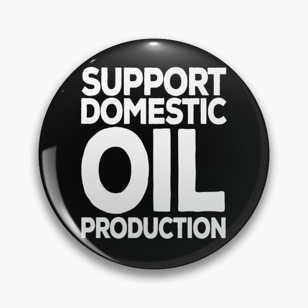 Item preview, Support Domestic Oil Production designed and sold by LeGND.