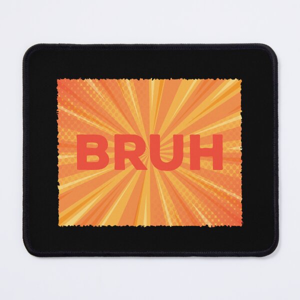 Item preview, Bruh Moment designed and sold by kammoe.