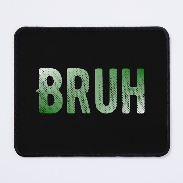 Item preview, Bruh Moment designed and sold by kammoe.