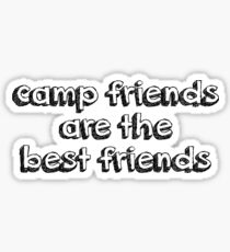 camp friends are the best friends Sticker