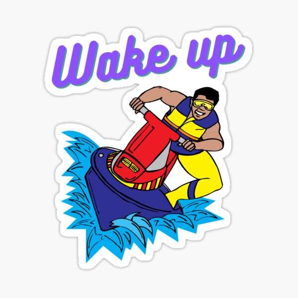 Wake Up Sticker For Sale By Mixedbags Redbubble