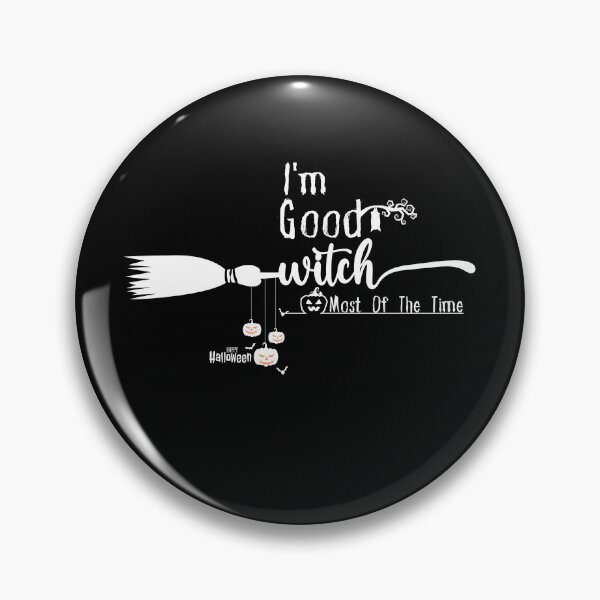 Item preview, Im Good Witch most of the time/Good Witch/most of the time /Halloween Witches /Funny Witch designed and sold by Alexa5454.