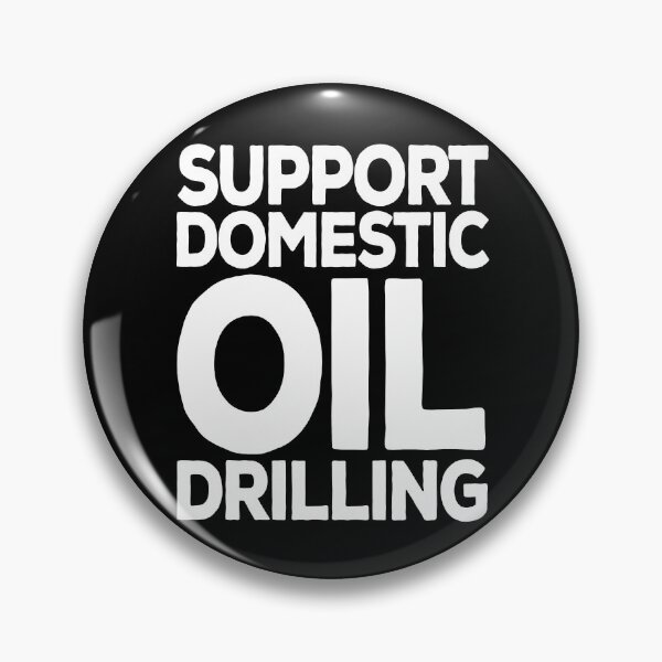 Item preview, Support Domestic Oil Drilling designed and sold by LeGND.