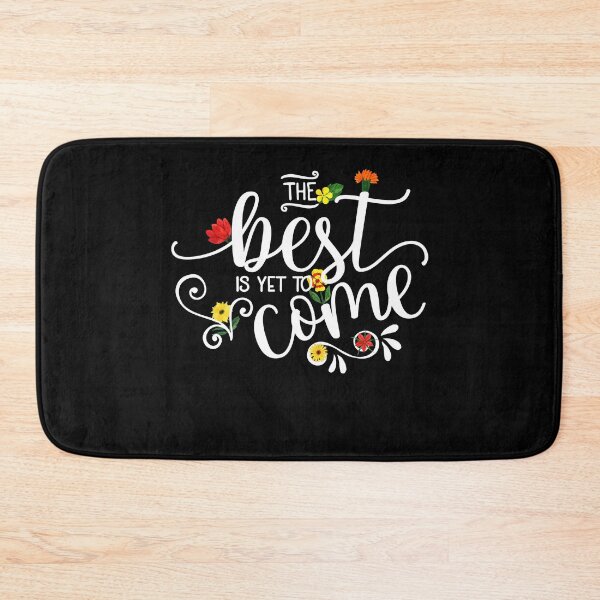 Item preview, The Best Is Yet To Come, Pretty Colorful Flowers designed and sold by PrintedKat.