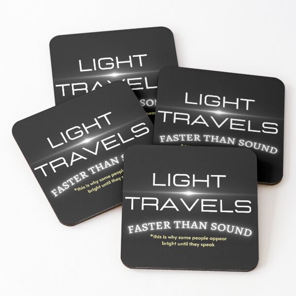 Item preview, Light Travels Faster Than Sound Sarcastic Saying designed and sold by Schka.