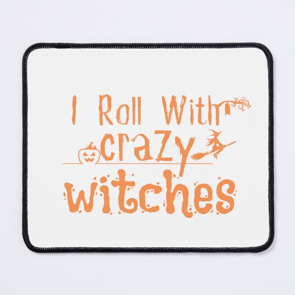 Item preview, I Roll With Crazy Witches Shirt/ Funny Witch/ Adult Halloween/ Halloween designed and sold by Alexa5454.