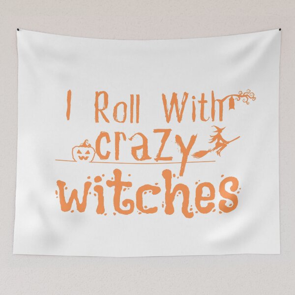 Item preview, I Roll With Crazy Witches Shirt/ Funny Witch/ Adult Halloween/ Halloween designed and sold by Alexa5454.