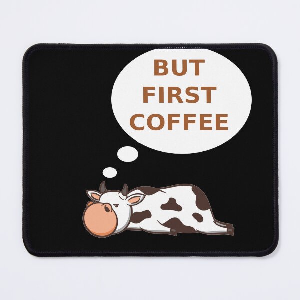 Item preview, Funny Cow But First Coffee For Coffee Lover designed and sold by kammoe.