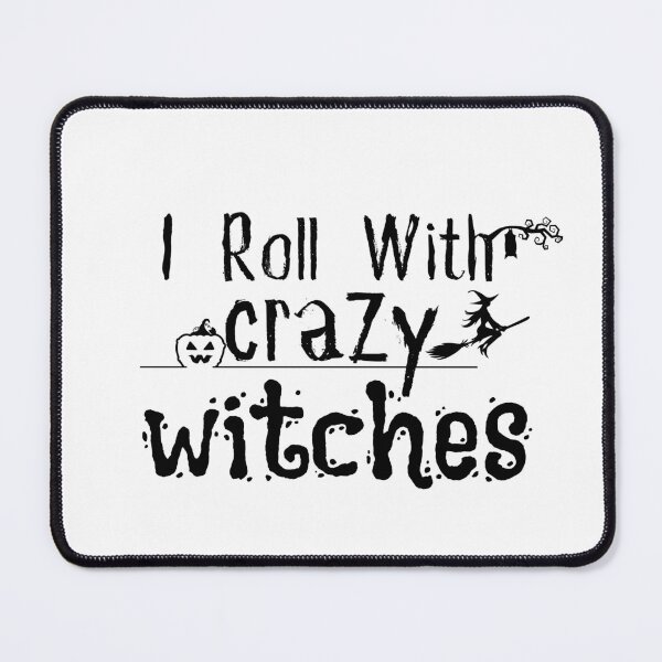 Item preview, I Roll With Crazy Witches Shirt/ Funny Witch/ Adult Halloween/ Halloween designed and sold by Alexa5454.