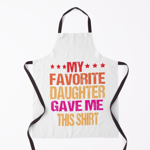 Item preview, My Favorite Daughter Gave Me This Shirt Funny Father's Day  designed and sold by ASSOUKI9.