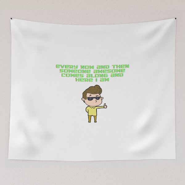 Item preview, every now and then someone awesome comes along and here i am designed and sold by Zakaria-4.