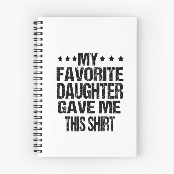 Item preview, My Favorite Daughter Gave Me This Shirt Funny Father's Day  designed and sold by ASSOUKI9.