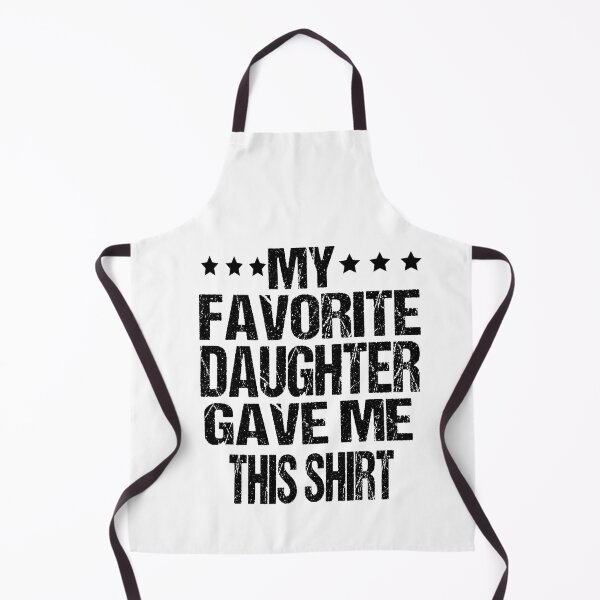 Item preview, My Favorite Daughter Gave Me This Shirt Funny Father's Day  designed and sold by ASSOUKI9.