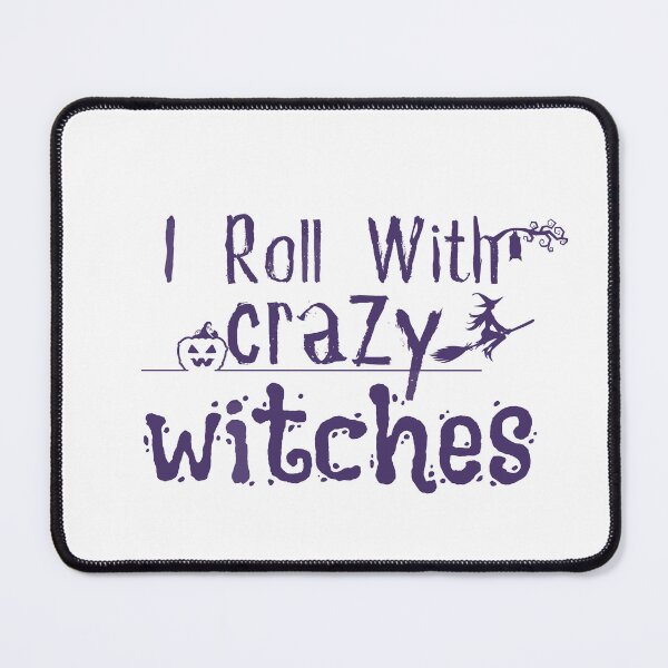 Item preview, I Roll With Crazy Witches Shirt/ Funny Witch/ Adult Halloween/ Halloween designed and sold by Alexa5454.