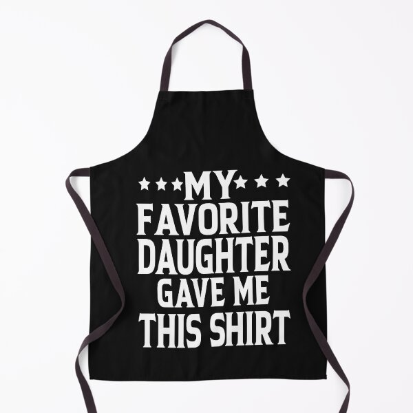 Item preview, My Favorite Daughter Gave Me This Shirt Funny Father's Day  designed and sold by ASSOUKI9.