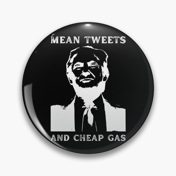 Item preview, PRO TRUMP MEAN TWEETS AND CHEAP GAS 2024 designed and sold by appareltolove.