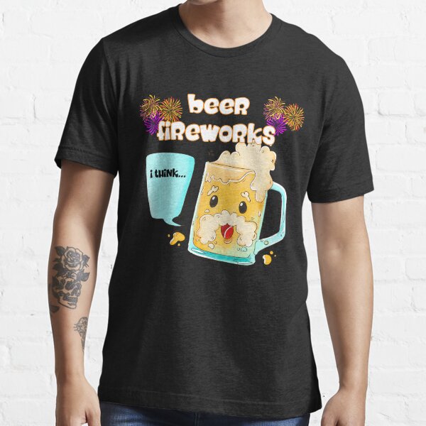 "Beer Fireworks Shirt Beer Fireworksa black t shirt a white tshirt