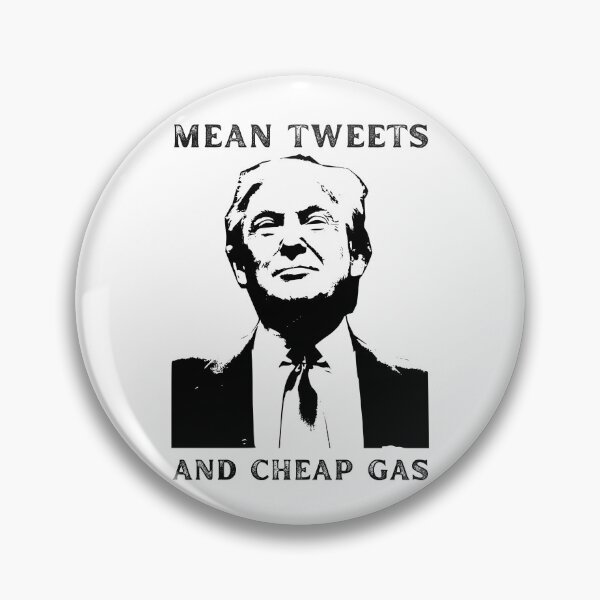 Item preview, PRO TRUMP MEAN TWEETS AND CHEAP GAS 2024 designed and sold by appareltolove.