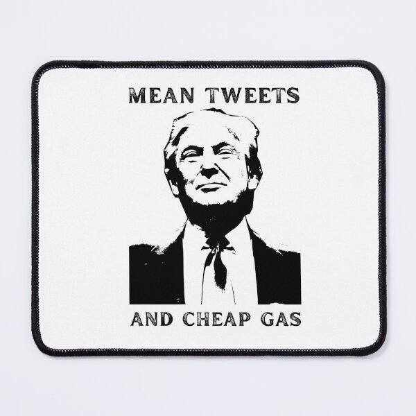 Item preview, PRO TRUMP MEAN TWEETS AND CHEAP GAS 2024 designed and sold by appareltolove.