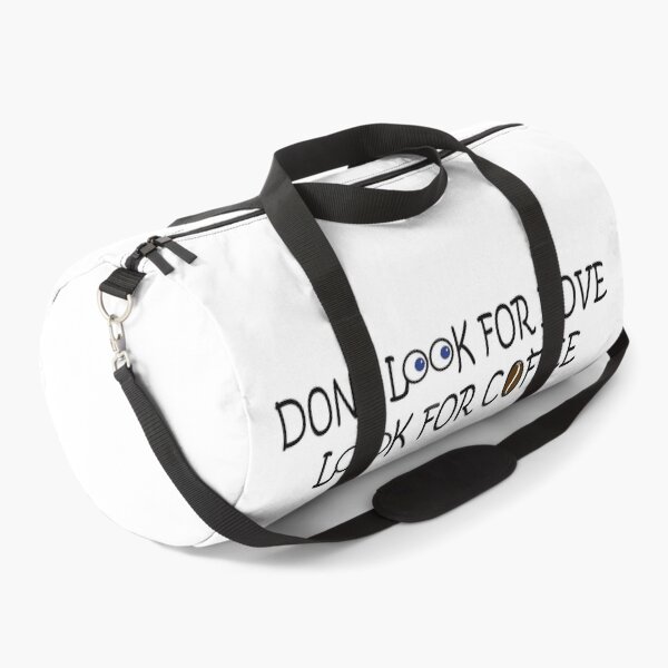 Item preview, Dont Look For Love Look For Coffee designed and sold by M3PicsStudio.