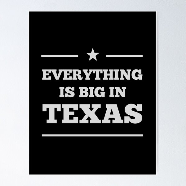 Item preview, Everything is Big In Texas designed and sold by Einstein12345.