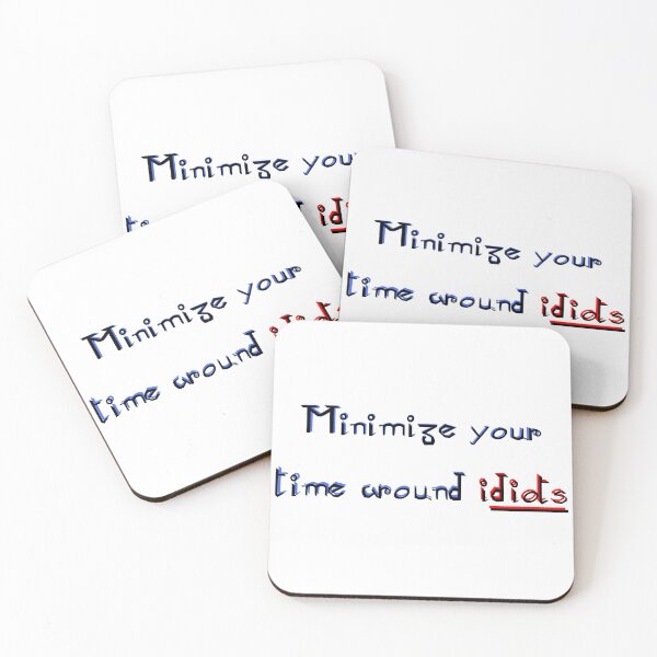 Item preview, Minimize Your Time Around Idiots designed and sold by skoolsarecool.