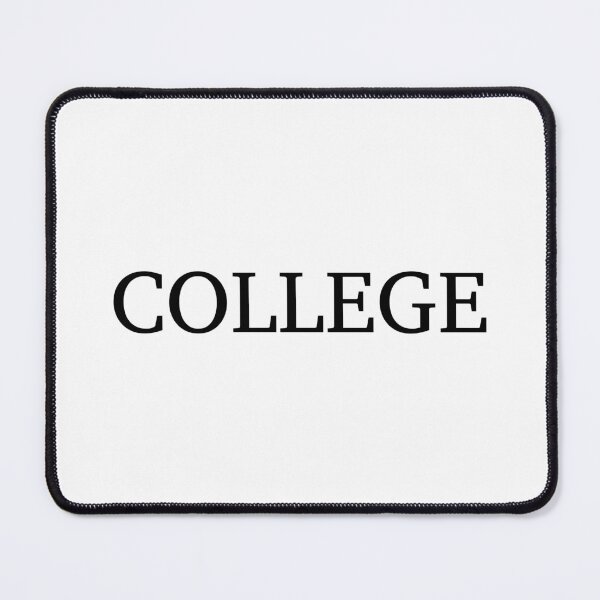 Item preview, COLLEGE - Black Text designed and sold by Artsy-Chemist.