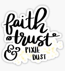 Peter Pan Inspired Faith Trust & Pixie Dust Sticker