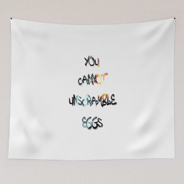 Item preview, You cannot unscramble eggs designed and sold by NewTopDesign.