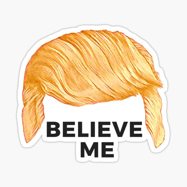 Item preview, Trump Talking Hair: Believe Me designed and sold by mosaicts.