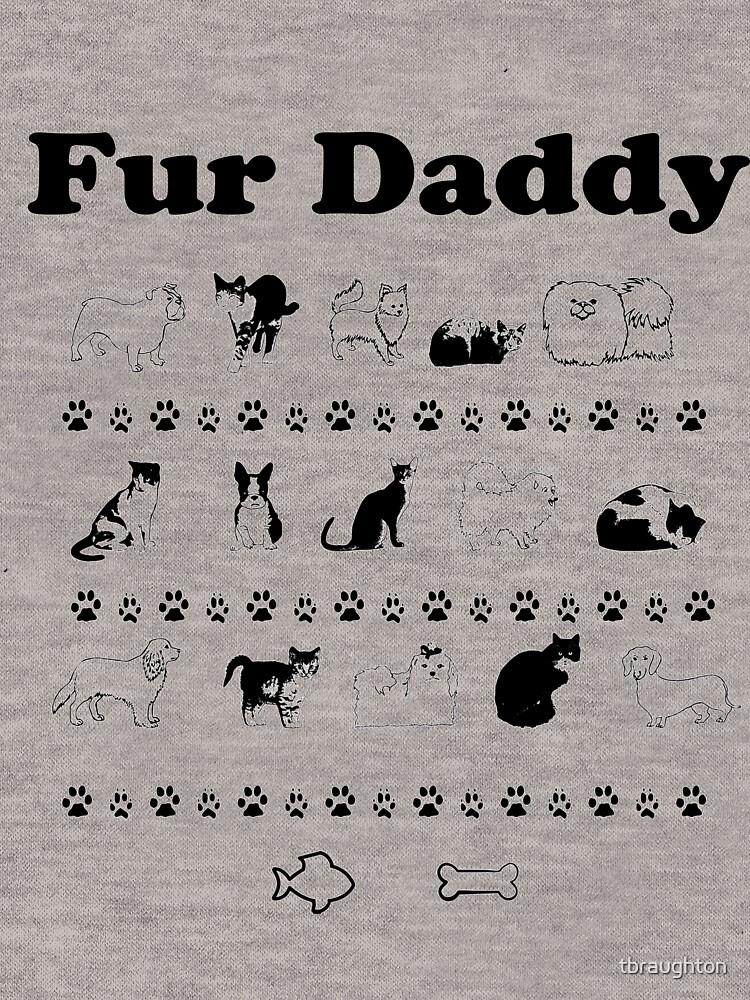 "Fur Daddy" Lightweight Hoodie for Sale by tbraughton Redbubble