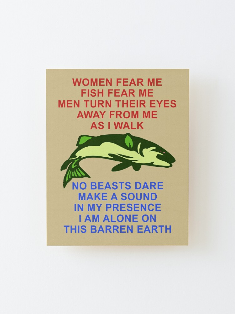 Women Want Fish Me Fear Me - Oddly Specific Meme, Fishing - Ironic Fishing  Meme - Sticker