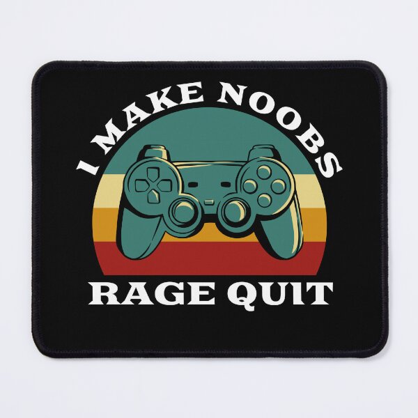 Item preview,  i make noobs rage quit | funny gamer quotes designed and sold by uranus1store.