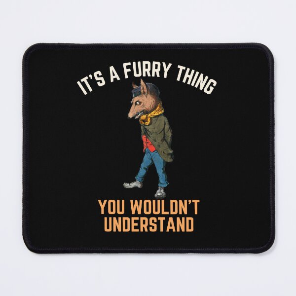 Item preview, It’s A Furry Thing You Wouldn’t Understand Fandom Pride Cosplay Wolf designed and sold by StudioTina.