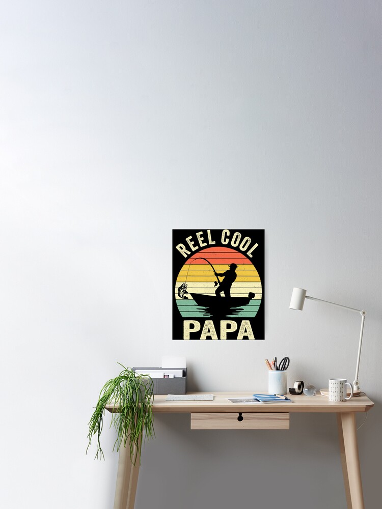 Reel Cool Papa Fishing Dad Gifts Father's Day Fisherman Fish | Poster
